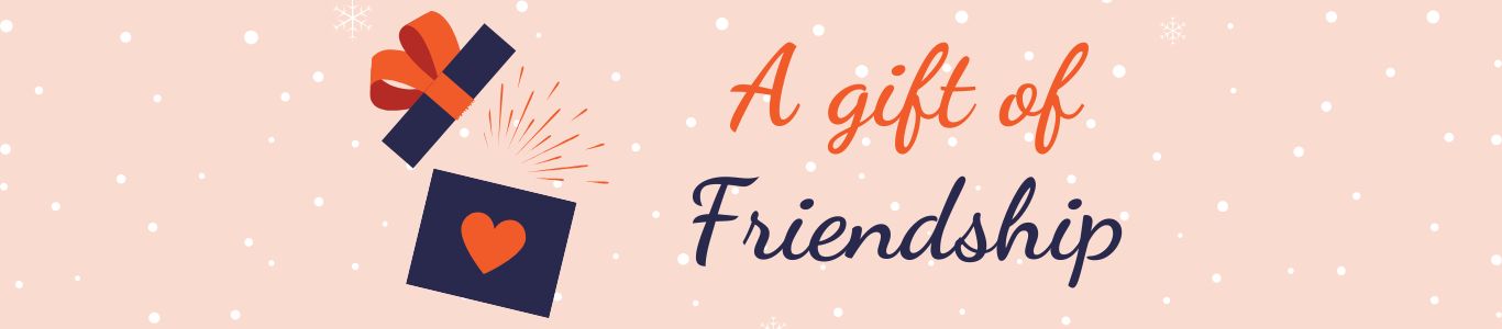 Title A gift of Friendship on snowy background with image of sparks of joy coming out of a gift box