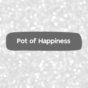 Pot of Happiness